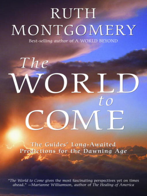 Title details for The World to Come by Ruth Montgomery - Available